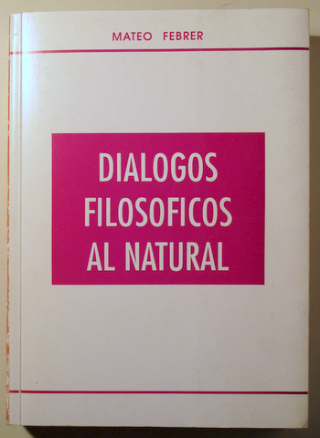 DIALOGOS FILOSOFICOS AL NATURAL - Barcelona 1996
