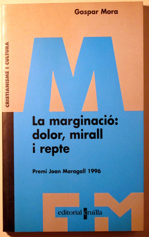 LA MARGINACIÓ: DOLOR, MIRALL I REPTE - Barcelona 1997