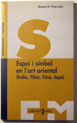 ESPAI I SÍMBOL EN L'ART ORIENTAL (ÍNDIA, TIBET, XINA, JAPÓ) - Barcelona 1997