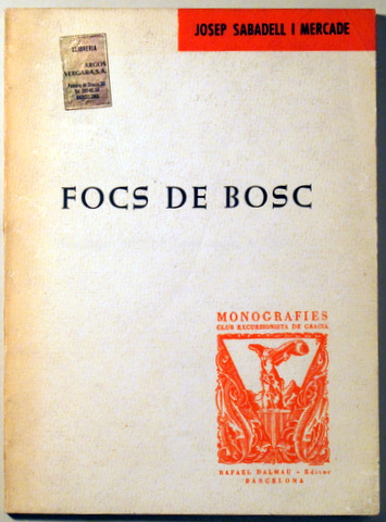 FOCS DE BOSC: perills, prevenció, extinció i altres dades d'interès  - Barcelona 1965