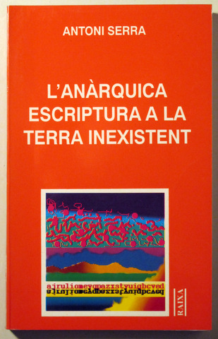 L'ANÀRQUICA ESCRIPTURA A LA TERRA INEXISTENT - Palma 1993