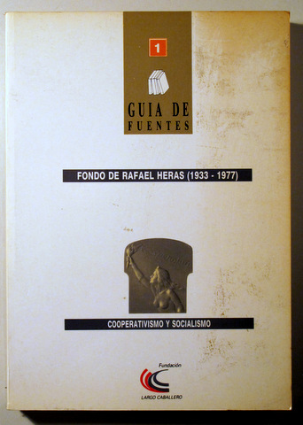 GUIA DE FUENTES. FONDO DE RAFAEL HERAS (1933-1977) - Madrid 1990