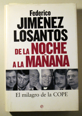 DE LA NOCHE A LA MAÑANA. EL MILAGRO DE LA COPE - Madrid 2006