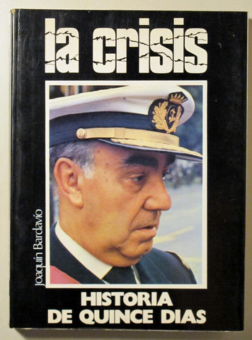 LA CRISIS. HISTORIA DE QUINCE DIAS - Madrid 1974