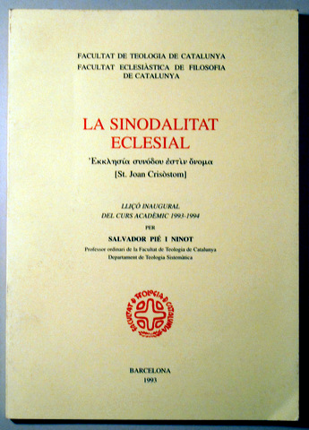 LA SINODALITAT ECLESIAL [St. Joan Crisòstom]. Lliçó inaugural del curs acadèmic 1993-1994 - Barcelona 1993