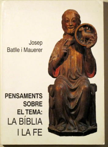 PENSAMENTS SOBRE EL TEMA: LA BÍBLIA I LA FE - Barcelona 1990