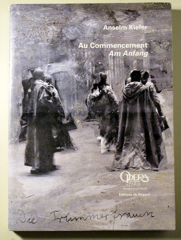 AU COMMENCAMENT.  AM ANFANG - Paris 2009 - Ilustrado