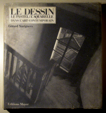 LE DESSIN. LE PASTEL / L'AQUARELLE DANS L'ART CONTEMPORAIN - Paris 1987 - Muy ilustrado