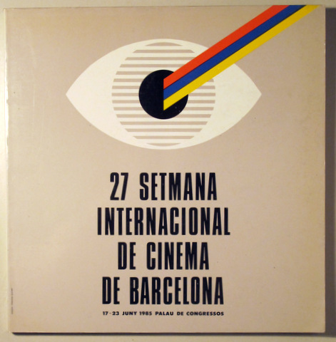 27 SETMANA INTERNACIONAL DE CINEMA DE BARCELONA - Barcelona 1985