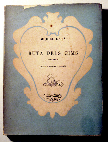 RUTA DELS CIMS. Poemes - Palma de Mallorca 1951 - 1ª ed. - Paper de fil
