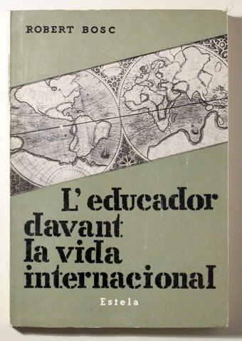 L'EDUCADOR DAVANT LA VIDA INTERNACIONAL - Barcelona 1964