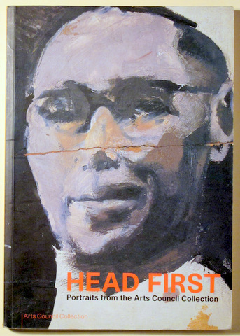 HEAD FIRST. PORTRAITS FROM THE ARTS COUNCIL COLLECTION - London 1998