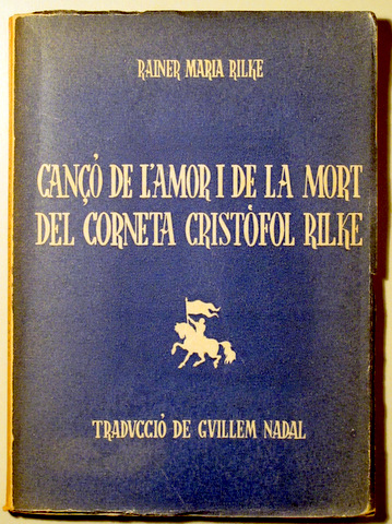 CANÇÓ DE L'AMOR I DE LA MORT DEL CORNETA CRISTÒFOL RILKE - Mallorca 1957