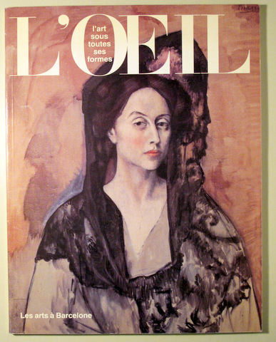 L'OEIL. Nº 372-373. Les Arts a Barcelone - Lausanne 1986 - Ilustrado