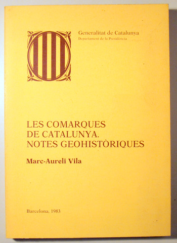 LES COMARQUES DE CATALUNYA. NOTES GEOHISTÒRIQUES - Barcelona 1983