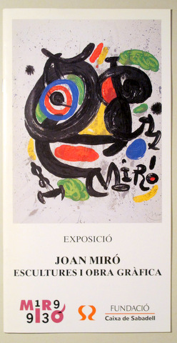 EXPOSICIÓ JOAN MIRÓ. ESCULTURES I OBRA GRÀFICA - Sabadell 1994