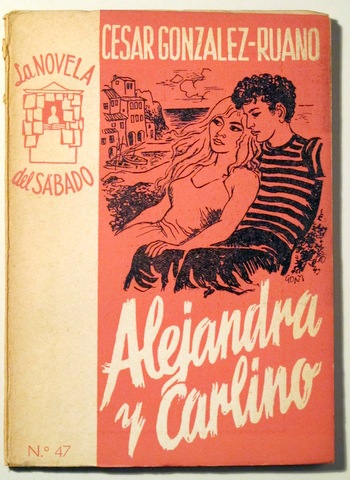 ALEJANDRA Y CARLINO - Madrid 1954 - 1ª edición