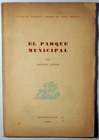 EL PARQUE MUNICIPAL - Granollers 1954 - Dedicado