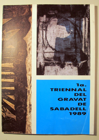 1a TRIENNAL DEL GRAVAT DE SABADELL 1989 - Barcelona 1989 - Il·lustrat