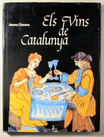 ELS VINS DE CATALUNYA -  Barcelona 1979 - Molt il·lustrat