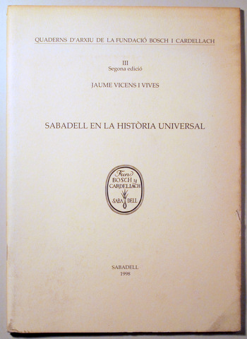 SABADELL EN LA HISTÒRIA UNIVERSAL - Sabadell 1998