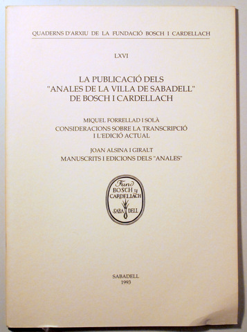 LA PUBLICACIÓ DELS "ANALES DE LA VILLA DE SABADELL" DE BOSCH I CARDELLACH - Sabadell 1993