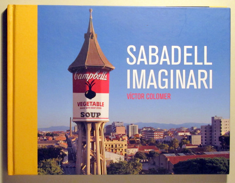 SABADELL IMAGINARI - Sabadell 2012 - Molt il·lustrat