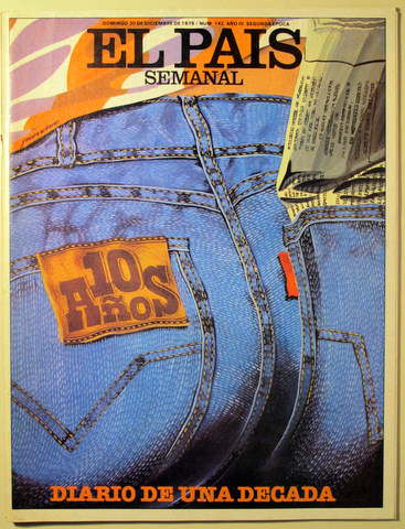 EL PAIS SEMANAL . DIARIO DE UNA DÉCADA - Madrid 1979 - Ilustrado