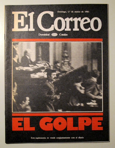 EL CORREO CATALÁN. DOMINICAL. EL GOLPE - Barcelona 1981- Ilustrada