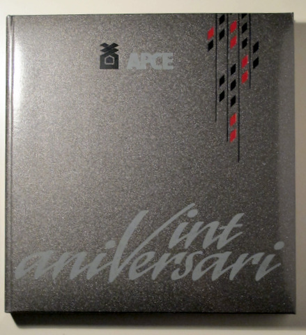 APCE (Associació Promotors i Constructors d'Edificis de Barcelona). VINT ANIVERSARI - Barcelona 1989 - Il·lustrat
