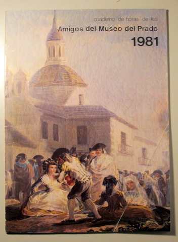 CUADERNO DE HORAS DE LOS AMIGOS DEL MUSEO DEL PRADO 1981 - Madrid 1980