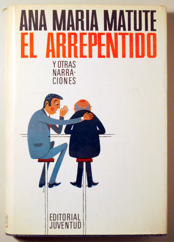 EL ARREPENTIDO Y OTRAS NARRACIONES - Barcelona 1967
