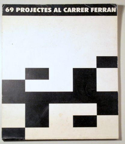 69 PROJECTES AL CARRER FERRAN - Barcelona 1989 - Il·lustrat