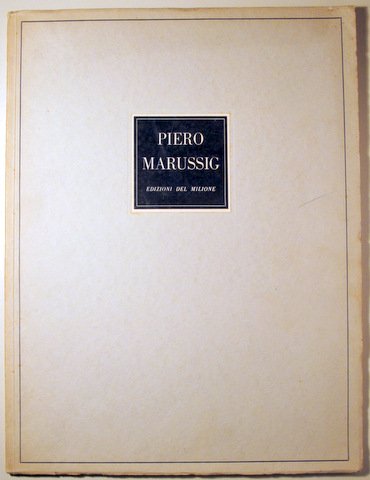 12 OPERE DI PIERO MARUSSIG - Milano  1947 - Muy ilustrado