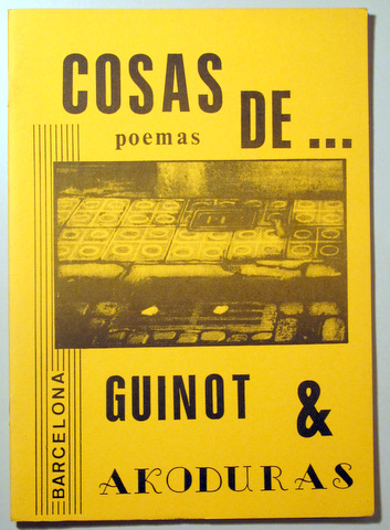 COSAS DE GUINOT & AKODURAS. POEMAS - Barcelona 1992