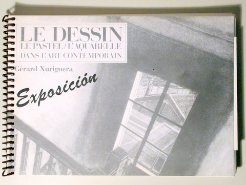 LE DESSIN. LE PASTEL. L'AQUARELLE DANS L'ART CONTEMPORAIN. Exposición - Barcelona 1989