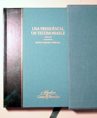 UNA PRESIDÈNCIA, UN TESTIMONIATGE. Vol III -  Barcelona 2004