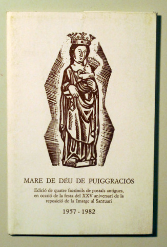 MARE DE DEU DE PUIGGRACIÓS 1957-1982 - 4 postals - c. 1982