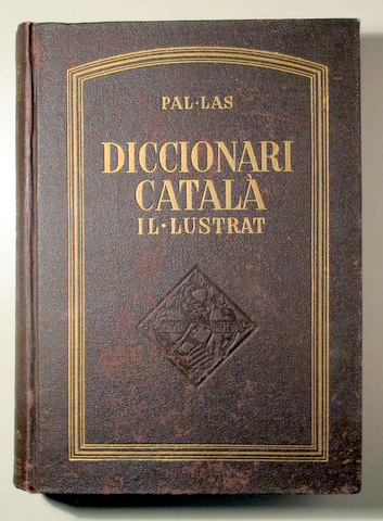 PAL·LAS. DICCIONARI CATALÀ IL·LUSTRAT - Barcelona s/d - Il·lustrat
