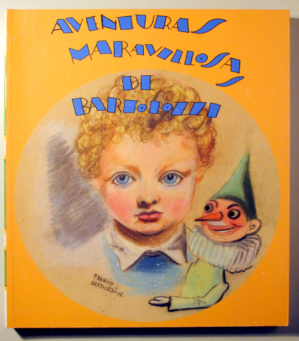 AVENTURAS MARAVILLOSAS DE BARTOLOZZI - Barcelona 2005 - Molt il·lustrat