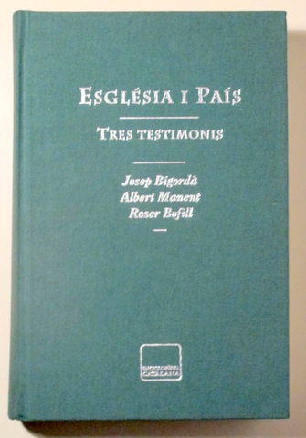 ESGLÉSIA I PAÍS, TRES TESTIMONIS - Barcelona 1995