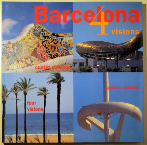 BARCELONA. 4 VISIONS. FOUR VISIONS - Barcelona 1994 - Molt il·lustrat
