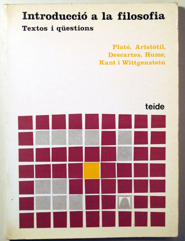 INTRODUCCIÓ A LA FILOSOFIA. Textos i qüestions - Barcelona 1982