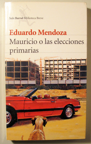 MAURICIO O LAS ELECCIONES PRIMARIAS - Barcelona 2006 - 1ª edición