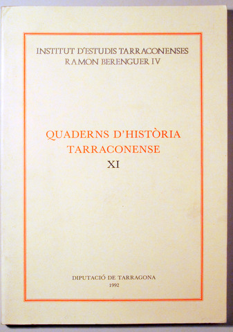 QUADERNS D'HISTÒRIA TARRACONENSE. XI - Tarragona 1992
