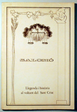 SALOMÓ. Llegenda i història al voltant del Sant Crist - Tarragona 1980