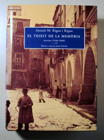 EL TEIXIT DE LA MEMÒRIA. ARTICLES 1946-2000 - Banyoles 2001