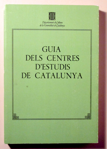 GUIA DELS CENTRES D'ESTUDIS DE CATALUNYA - Barcelona 1987