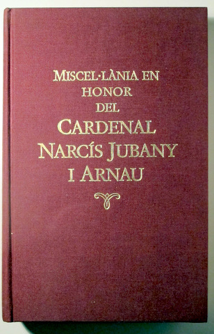 MISCEL·LÀNIA EN HONOR DEL CARDENAL NARCÍS JUBANY I ARNAU - Barcelona 1992