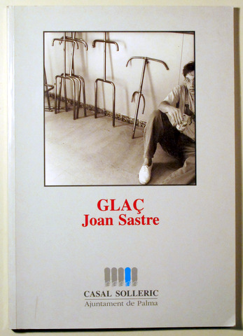 GLAÇ. JOAN SASTRE - Palma de Mallorca 1995 - Il·lustrat